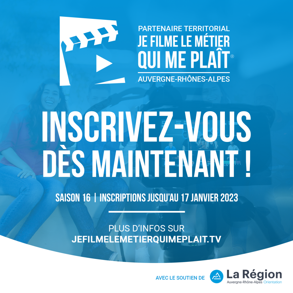 Inscription au concours Je filme le métier qui me plaît - Auvergne-Rhône-Alpes orientation