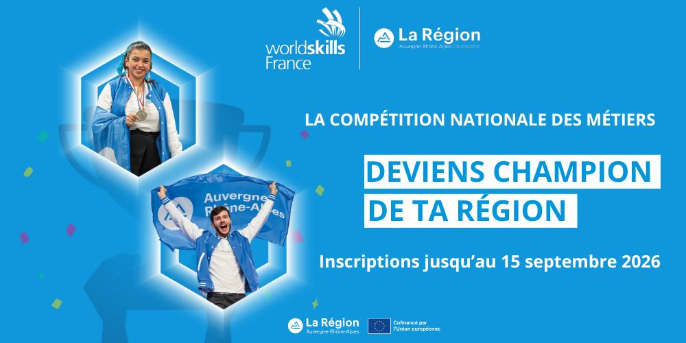 WorldSkills inscriptions 49e édition sélections régionales en Auvergne-Rhône-Alpes